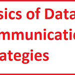 Exploring the Basics of Data Communication Strategies