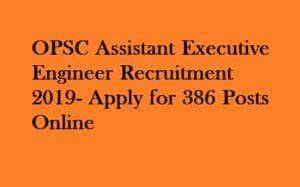 OPSC Assistant Executive Engineer (Civil & Mechanical) Recruitment 2023 – Apply Online for 391 Posts