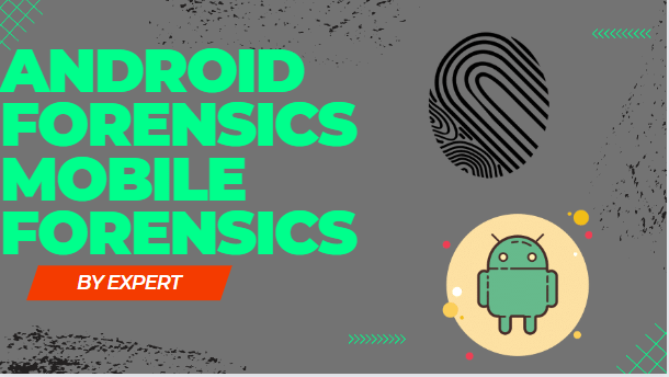 Android Forensics| Mobile Forensics